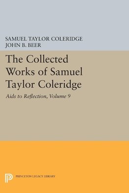 The Collected Works of Samuel Taylor Coleridge, Volume 9