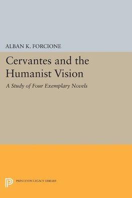 Cervantes and the Humanist Vision