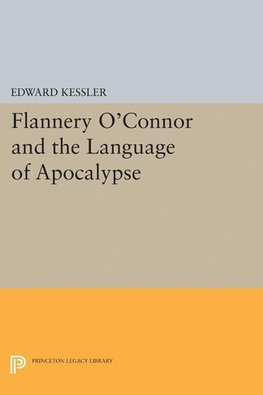 Flannery O'Connor and the Language of Apocalypse