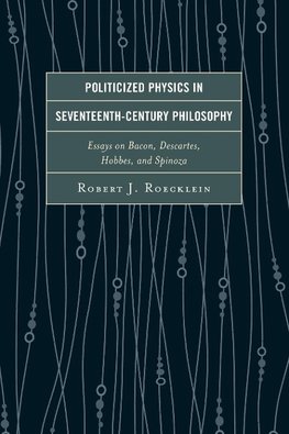 Politicized Physics in Seventeenth-Century Philosophy