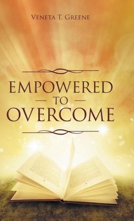 Empowered to Overcome