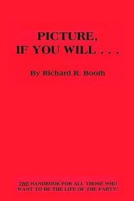 Picture, If You Will . . .