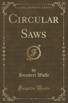 Wolfe, H: Circular Saws (Classic Reprint)