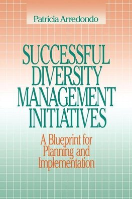 Arredondo, P: Successful Diversity Management Initiatives