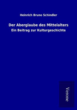 Der Aberglaube des Mittelalters