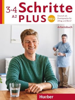 Schritte plus Neu 3+4. Deutsch als Zweitsprache für Alltag und Beruf