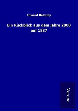 Ein Rückblick aus dem Jahre 2000 auf 1887