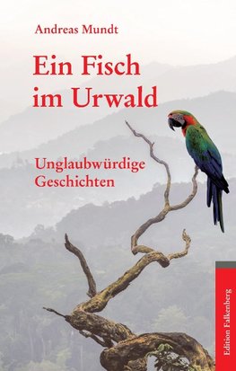 Ein Fisch im Urwald