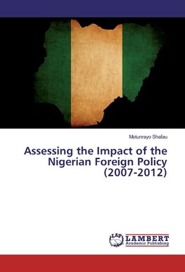 Assessing the Impact of the Nigerian Foreign Policy (2007-2012)