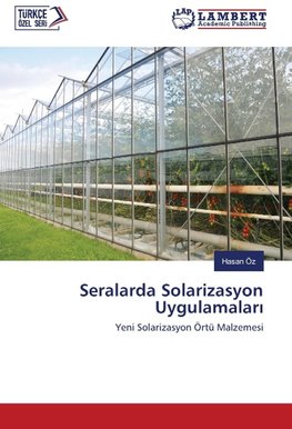 Seralarda Solarizasyon Uygulamalari