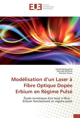 Modélisation d'un Laser à Fibre Optique Dopée Erbium en Régime Pulsé