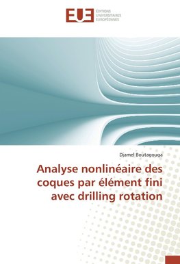 Analyse nonlinéaire des coques par élément fini avec drilling rotation