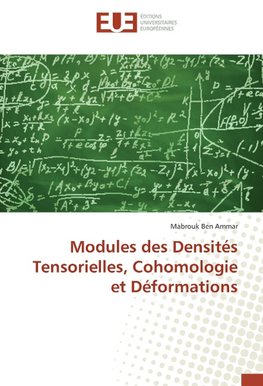 Modules des Densités Tensorielles, Cohomologie et Déformations