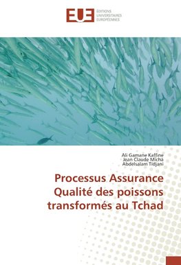 Processus Assurance Qualité des poissons transformés au Tchad