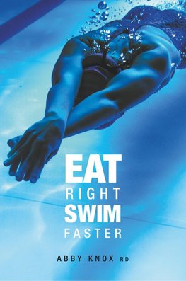 Eat Right, Swim Faster