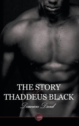 The Story of Thaddeus Black