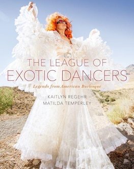 Regehr, K: League of Exotic Dancers