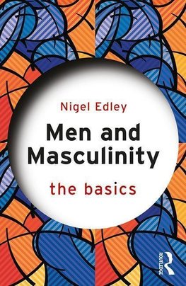 Men and Masculinity: The Basics