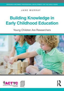 Building Knowledge in Early Childhood Education