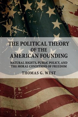 The Political Theory of the American Founding