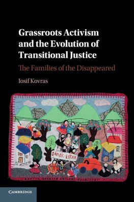 Grassroots Activism and the Evolution of Transitional             Justice