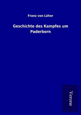 Geschichte des Kampfes um Paderborn