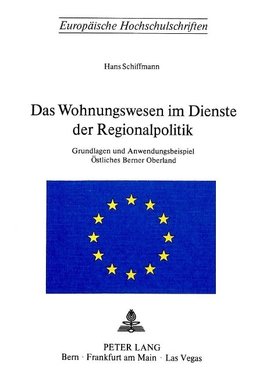 Das Wohnungswesen im Dienste der Regionalpolitik