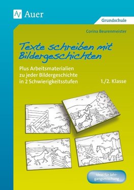 Texte schreiben mit Bildergeschichten 1.-2. Klasse