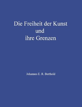 Die Freiheit der Kunst und ihre Grenzen