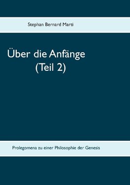 Über die Anfänge (Teil 2)