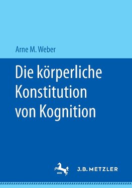 Die körperliche Konstitution von Kognition