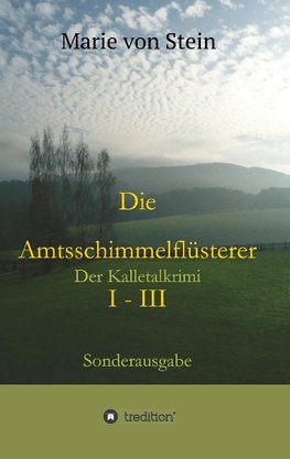 Die Amtsschimmelflüsterer I - III