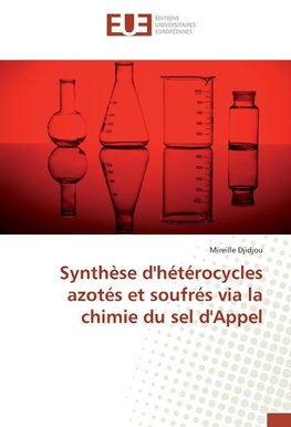 Synthèse d'hétérocycles azotés et soufrés via la chimie du sel d'Appel