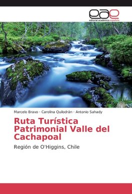 Ruta Turística Patrimonial Valle del Cachapoal