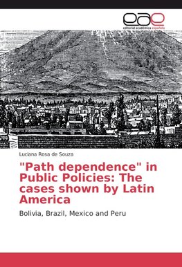 "Path dependence" in Public Policies: The cases shown by Latin America