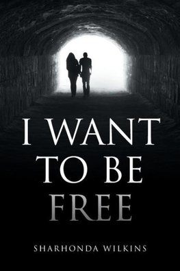 I Want to Be Free