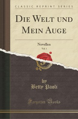 Paoli, B: Welt und Mein Auge, Vol. 1