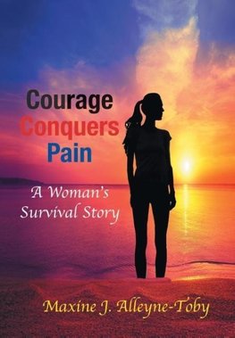 Courage Conquers Pain