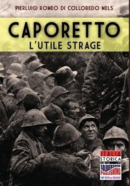 Caporetto l'utile strage