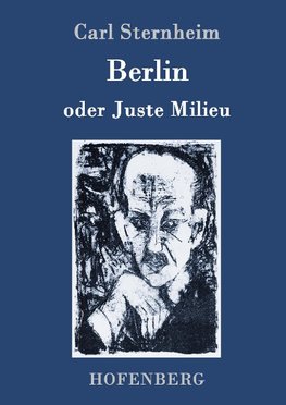 Berlin oder Juste Milieu