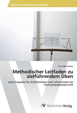 Methodischer Leitfaden zu zielführendem Üben