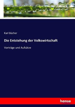 Die Entstehung der Volkswirtschaft