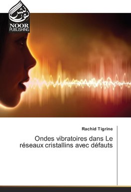 Ondes vibratoires dans Le réseaux cristallins avec défauts