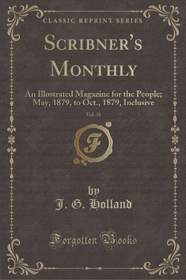 Holland, J: Scribner's Monthly, Vol. 18