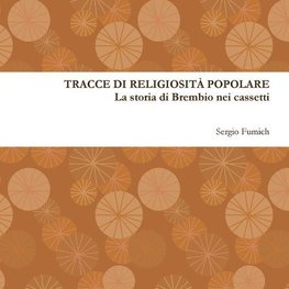 Tracce di religiosità popolare. La storia di Brembio nei cassetti