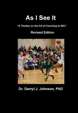 As I See It  "The Art of Coaching to Win"  Revised Edition