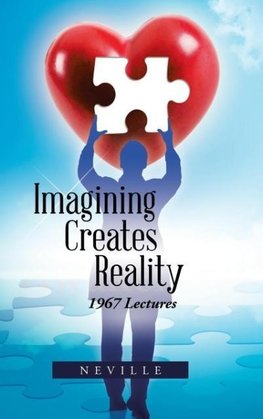 Imagining Creates Reality