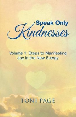 Speak Only Kindnesses