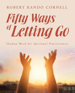 Fifty Ways of Letting Go