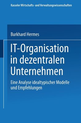 IT-Organisation in dezentralen Unternehmen